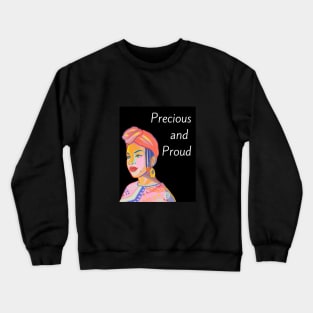 precious and proud Crewneck Sweatshirt